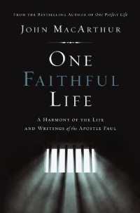 One Faithful Life : A Harmony of the Life and Letters of Paul