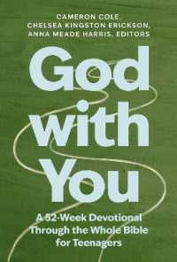 God with You : A 52-Week Devotional through the Whole Bible for Teenagers