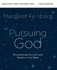 Pursuing God Bible Study Guide plus Streaming Video : Encountering His Love and Beauty in the Bible