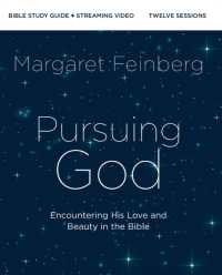 Pursuing God Bible Study Guide plus Streaming Video : Encountering His Love and Beauty in the Bible