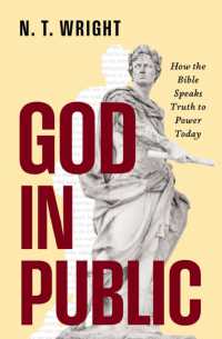 God in Public : How the Bible Speaks Truth to Power Today