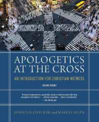 Apologetics at the Cross, Second Edition : An Introduction for Christian Witness （2ND）