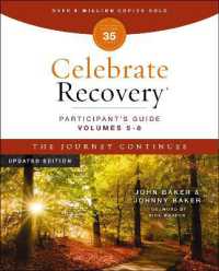 Celebrate Recovery Volumes 5-8 Participant's Guide Updated Edition, the Journey Continues : A Program for Implementing a Christ-Centered Recovery Ministry in Your Church (Celebrate Recovery)