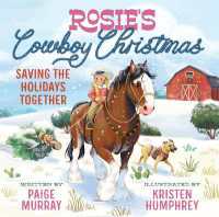 Rosie's Cowboy Christmas : Saving the Holidays Together (Rosie the Horse)