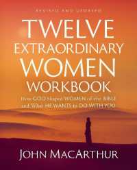 Twelve Extraordinary Women Workbook, Revised and Updated : How God Shaped Women of the Bible and What He Wants to Do with You