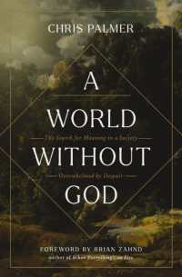 A World without God : The Search for Meaning in a Society Overwhelmed by Despair