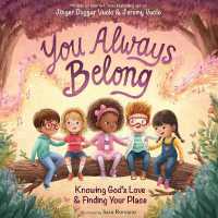 You Always Belong : Knowing God's Love and Finding Your Place