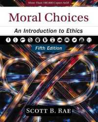 Moral Choices, Fifth Edition : An Introduction to Ethics （5TH）