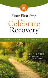 Your First Step to Celebrate Recovery, Updated : How God Can Heal Your Life (Celebrate Recovery)
