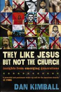 They Like Jesus but Not the Church : Insights from Emerging Generations