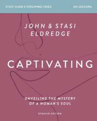 Captivating Bible Study Guide plus Streaming Video, Updated Edition : Unveiling the Mystery of a Woman's Soul