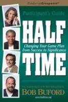 Halftime : Participant's Guide : Changing Your Life Plan from Success to Significance (Zondervangroupware)