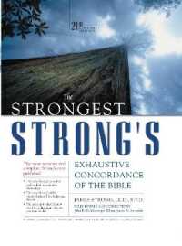 Strongest Strong's Exhaustive Concordance of the Bible : 21st Century Edition (Strongest Strong's) -- Hardback