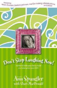 Don't Stop Laughing Now! : Stories to Tickle Your Funny Bone and Strengthen Your Faith