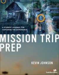Mission Trip Prep : A Student Journal for Capturing the Experience