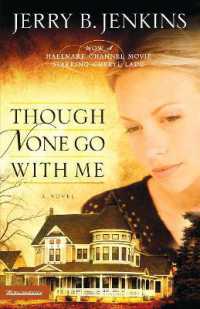 Though None Go with Me : A Novel