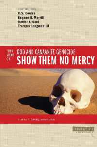 Show Them No Mercy : 4 Views on God and Canaanite Genocide (Counterpoints: Bible and Theology)