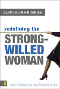 Redefining the Strong-Willed Woman : How to Effectively Use Your Strong Will for God