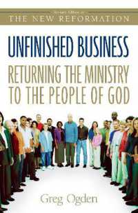 Unfinished Business : Returning the Ministry to the People of God