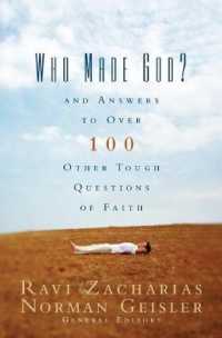 Who Made God? : And Answers to over 100 Other Tough Questions of Faith -- Paperback / softback