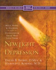 New Light on Depression : Help, Hope, and Answers for the Depressed and Those Who Love Them -- Paperback / softback