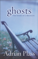Ghosts : The Story of a Reunion