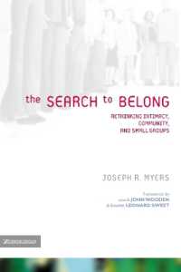 The Search to Belong : Rethinking Intimacy, Community, and Small Groups