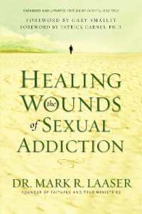 Healing the Wounds of Sexual Addiction