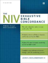 The NIV Exhaustive Bible Concordance, Third Edition : A Better Strong's Bible Concordance （3RD）