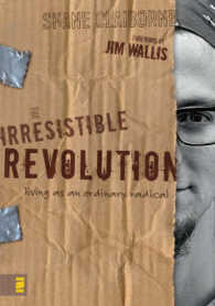 The Irresistible Revolution : Living as an Ordinary Radical