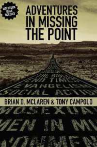 Adventures in Missing the Point : How the Culture-Controlled Church Neutered the Gospel