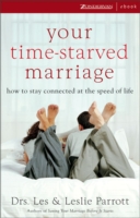 Your Time-starved Marriage : How to Stay Connected at the Speed of Life -- Electronic book text