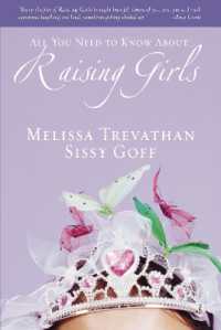 Raising Girls : Learn How to Encourage, Challenge, and Inspire Your Daughter to Discover Who God Is Calling Her to Be
