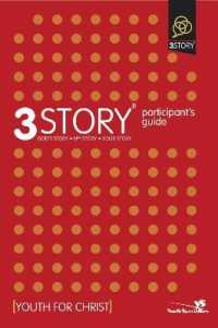 3Story Participant's Guide : Preparing for a Lifestyle of Evangelism (3story)