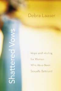 Shattered Vows : Hope and Healing for Women Who Have Been Sexually Betrayed