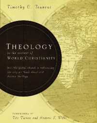 Theology in the Context of World Christianity : How the Global Church Is Influencing the Way We Think about and Discuss Theology