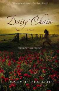 Daisy Chain : An Achingly Beautiful Story of Guilt, Redemption, and Hope (Defiance Texas Trilogy)