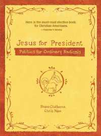 Jesus for President : Politics for Ordinary Radicals