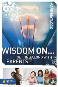 Wisdom on ... Getting Along with Parents (Wisdom Series)