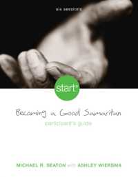 Start Becoming a Good Samaritan Participant's Guide : Six Sessions (Start)