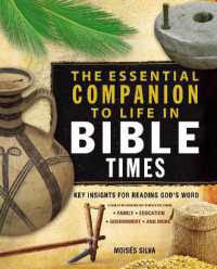 The Essential Companion to Life in Bible Times : Key Insights for Reading God's Word (Essential Bible Companion Series)