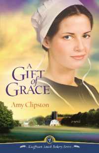 A Gift of Grace : A Novel (Kauffman Amish Bakery Series)