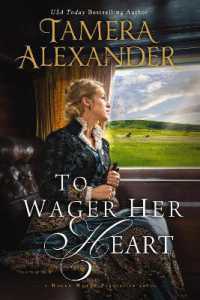To Wager Her Heart (A Belle Meade Plantation Novel)