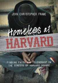 Homeless at Harvard : Finding Faith and Friendship on the Streets of Harvard Square