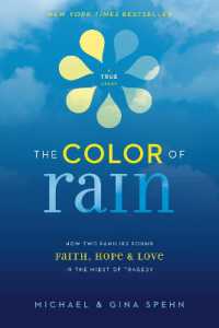 The Color of Rain : How Two Families Found Faith, Hope, and Love in the Midst of Tragedy