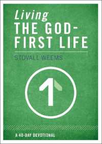 Living the God-First Life : A 40-Day Devotional for Christian Disciples