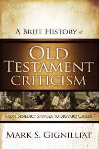 A Brief History of Old Testament Criticism : From Benedict Spinoza to Brevard Childs