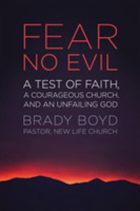Fear No Evil : A Test of Faith, a Courageous Church, and an Unfailing God