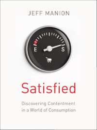 Satisfied : Discovering Contentment in a World of Consumption