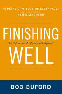 Finishing Well : The Adventure of Life Beyond Halftime